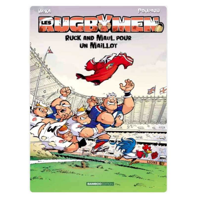 BD Les Rugbymen "Ruck and maul pour un maillot" Tome 13 BD Les Rugbymen "Ruck and maul pour un maillot" Tome 13