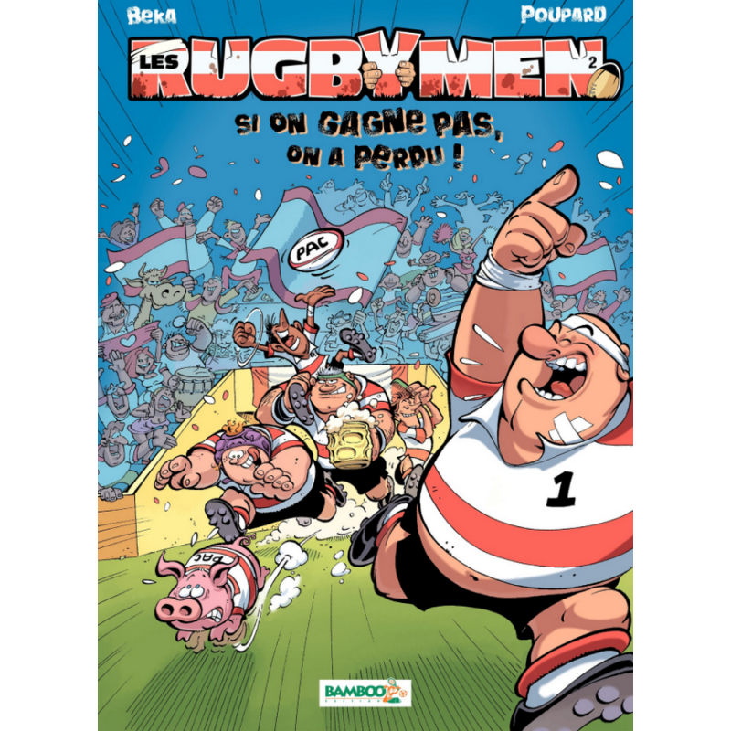 BD Les Rugbymen "Si on gagne pas, on a perdu !" Tome 2 BD Les Rugbymen "Si on gagne pas, on a perdu !" Tome 2