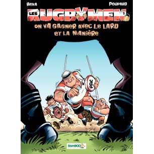 BD Les Rugbymen "On va gagner avec le lard et la manière" Tome 5